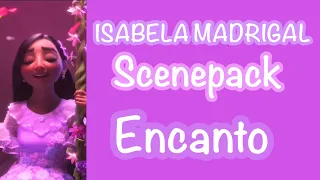 Encanto || Isabela Madrigal Scenepack HD