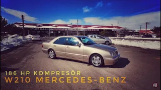 Karşılıksız Aşk | 186 HP | Mercedes w210 | e200 | Kompresör | Otomobil Günlüklerim