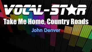 John Denver - Take Me Home, Country Roads (Karaoke Version) with Lyrics HD Vocal-Star Karaoke