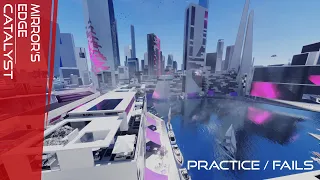 [Mirror's Edge Catalyst] - Practice for a Perfect Run - Running Gameplay / Fails [1440p 60FPS]