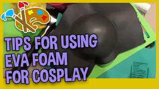 TIPS FOR USING EVA FOAM - EVA Foam Cosplay Prop Tips