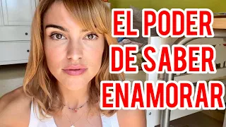 EL PODER DE SABER ENAMORAR