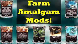 How To Farm Amalgam Mods In Warframe | Beginners Farming Guide