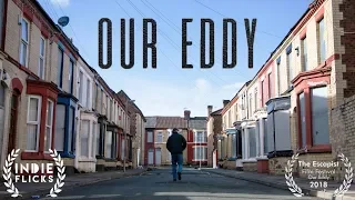 Our Eddy | A Liverpool Feature Film