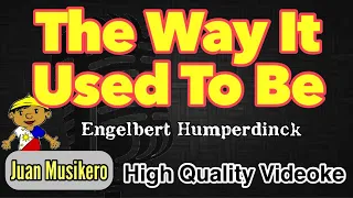 The Way It Used To Be - Engelbert Humperdinck - Karaoke/Videoke (Juan Musikero) - HD