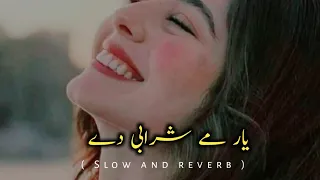 Yar me nawi sharabi de (slow and reverb ) version ...Gul panra