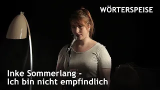 Inke Sommerlang - Ich bin nicht empfindlich (Wörterspeise - Feb. 2020)