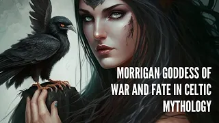 Morrigan Goddess of War and Fate in Celtic Mythology