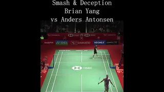 Smash and Deception Brian Yang vs Anders Antonsen #badminton #羽毛球 #sports #shorts