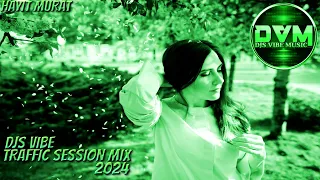 Djs Vibe - Traffic Session Mix 2024 (Hayit Murat)