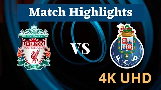 Highlights & Goals 2021 - Porto v Liverpool  - 4k 60fps