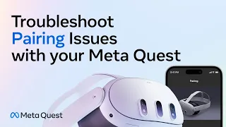 Meta Quest | Troubleshooting Pairing Issues