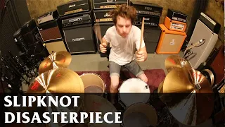 SLIPKNOT - Disasterpiece - Drum Cover