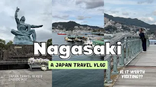 2-DAYS IN NAGASAKI JAPAN | travel tips, things to do, places to eat