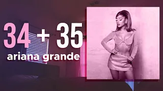 [Vietsub-Lyrics] 34+35 - Ariana Grande (16+)