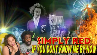 FIRST TIME HEARING Simply Red - If You Don't Know Me By Now (Official Video) REACTION