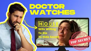 Doctor Reacts to House MD: Wife Willing to Die to Hide Secret (s1e7)