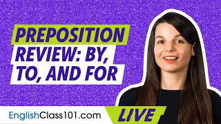 English Preposition Review: By, To, and For | Basic English Grammar