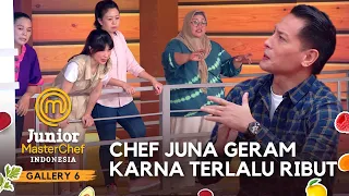 Chef Juna Sampai Geram Dengan Seluruh Orang Tua Peserta | GALLERY 6 | JUNIOR MASTERCHEF INDONESIA