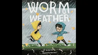 Worm Weather Book Read Aloud with Audio and Visuals