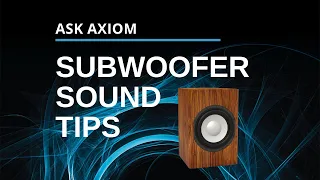 Subwoofer Tips For Clear, Deep Bass Sound: Placement and Set Up Guides