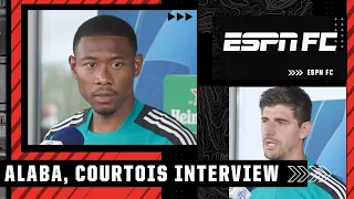 David Alaba and Thibaut Courtois preview Real Madrid’s Champions League final v Liverpool | ESPN FC