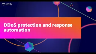 AWS Summit ANZ 2021 - DDoS protection and response automation