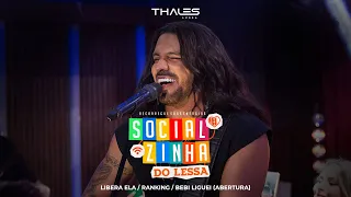 Libera Ela | Ranking | Bebi Liguei - Socialzinha do Lessa (Abertura)