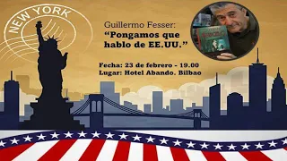 PONGAMOS QUE HABLO DE EEUU - GUILLERMO FESSER 23/2/23