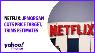 Netflix: JPMorgan cuts Netflix price target, trims estimates