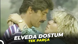 Elveda Dostum | Kadir İnanır Ahu Tuğba Eski Türk Filmi Full İzle