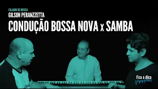 Condução bossa nova x samba | Gilson Peranzzetta