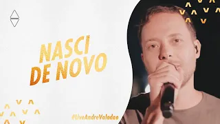 André Valadão - Nasci de Novo (Live)