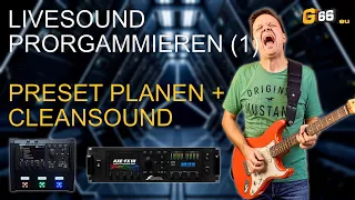 [D] Livesound programmieren (1) - Presetstruktur und Cleansound