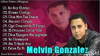 Melvin Gonzalez (No Soy Eterno) Coleccion 10 Mejores Alabanzas