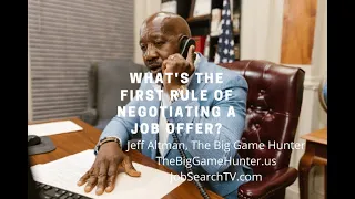 What's the First Rule of Negotiating a Job Offer? | JobSearchTV.com