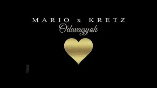 MARIO x KRETZ - Odavagyok | Official Audio |