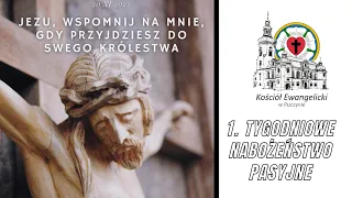 🔴  1.⁠ ⁠Tygodniowe Nabożeństwo Pasyjne— 21.02.2024 –  🔉  NA ŻYWO - Luteranie Pszczyna