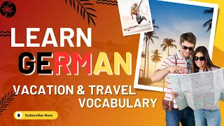 Learn german for beginners German Vocabulary | Urlaub und Reisen | Vacation & Travel | Start now!