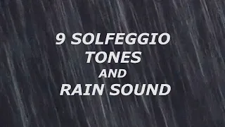 All 9 Solfeggio Frequencies Tones and Rain Sound