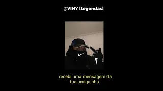 RECEBI UMA MENSAGEM DA SUA AMIGUINHA 🎶 [legenda/video para status]