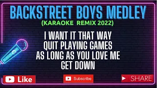 Backstreet Boys Medley Karaoke Remix 2022