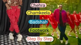 Badshah - Chehra Hai Chamkeela Footwork l Chehra hai Chamkila Dance Tutorial