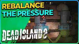 Rebalance the Pressure - Flushed Dead Island 2