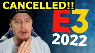 E3 2022 is Officially CANCELLED!! Here's Why...