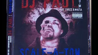 DJ Paul - Pop A Pill Feat  Lord Infamous (Scale-A-Ton)