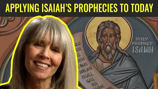 Applying Isaiah’s Prophecies to Today (Come, Follow Me: Isaiah 13-35)