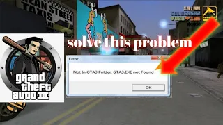 How to solve error 'not in GTA 3 folder,GTA3 exe not found'￨GTA 3 ultimate trainer is not opening