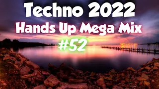 Techno Hands Up 2022 Mix#52