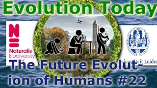 Evolution Today - 22. The Future Evolution of Humans